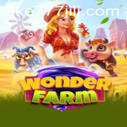 Explore the Enchanting World of WonderFarm with LIKE777